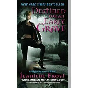 Destined for an Early Grave, Paperback - Jeaniene Frost imagine