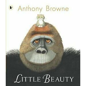 Little Beauty, Paperback - Anthony Browne imagine
