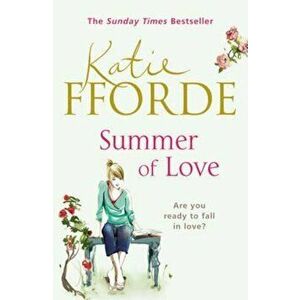 Summer of Love, Paperback - Katie Fforde imagine