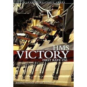 HMS Victory - First-Rate, Paperback - Jonathan Eastland imagine