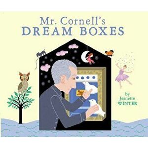 Mr. Cornell's Dream Boxes, Hardcover - Jeanette Winter imagine