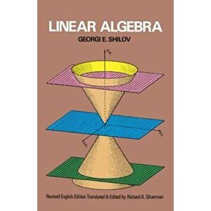 Linear Algebra, Paperback - Georgi E. Shilov imagine