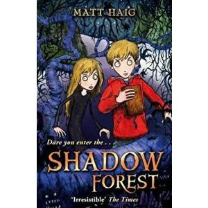 Shadow Forest, Paperback - Matt Haig imagine