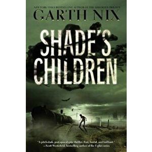 Shade's Children, Paperback - Garth Nix imagine
