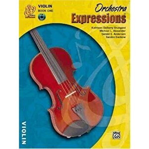 Orchestra Expressions, Book One Student Edition: Violin, Book & CD 'With CD', Paperback - Kathleen Deberry Brungard imagine