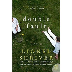 Double Fault, Paperback - Lionel Shriver imagine