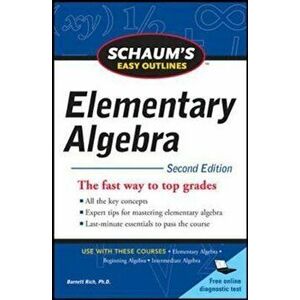 Schaum's Easy Outline of Elementary Algebra, Second Edition, Paperback - Barnett Rich imagine