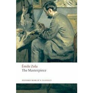 The Masterpiece, Paperback - Emile Zola imagine