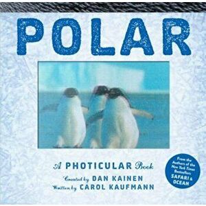 Polar: A Photicular Book, Hardcover - Dan Kainen imagine
