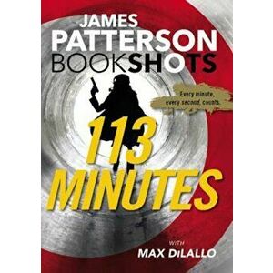 113 Minutes, Paperback - James Patterson imagine