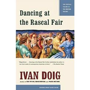 Dancing at the Rascal Fair, Paperback - Ivan Doig imagine