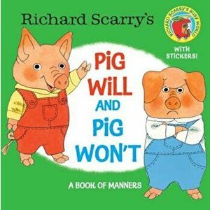 Richard Scarry's Pig Will and Pig Won't, Paperback - Richard Scarry imagine