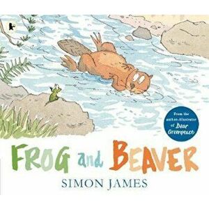 Frog and Beaver, Paperback - Simon James imagine