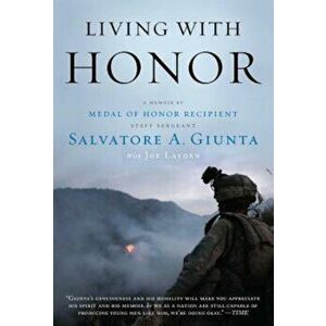Living with Honor: A Memoir, Paperback - Salvatore Giunta imagine