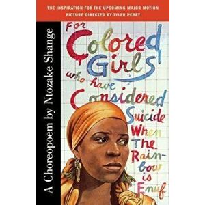 For Colored Girls Who Have Considered Suicide When the Rainbow Is Enuf, Paperback - Ntozake Shange imagine
