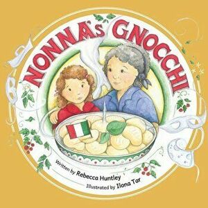 Nonna's Gnocchi, Paperback - Rebecca Huntley imagine
