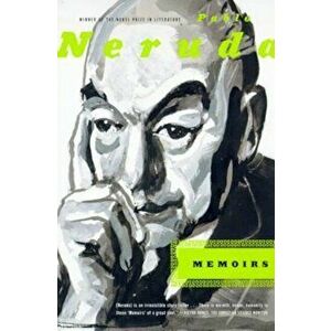 Memoirs, Paperback - Pablo Neruda imagine