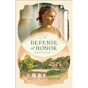A Defense of Honor, Paperback - Kristi Ann Hunter imagine