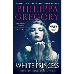 The White Princess, Paperback - Philippa Gregory imagine