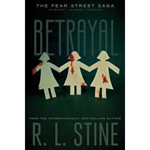 Betrayal: The Betrayal; The Secret; The Burning, Paperback - R. L. Stine imagine