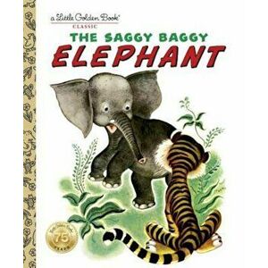 The Saggy Baggy Elephant, Hardcover - Golden Books imagine