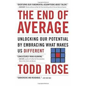 The End of Average: Unlocking Our Potential by Embracing What Makes Us Different, Paperback - Todd Rose imagine