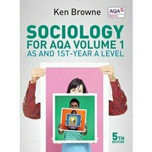 Sociology for AQA Volume 1, Paperback - Ken Browne imagine