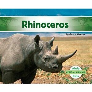 Rhinoceros, Hardcover - Grace Hansen imagine