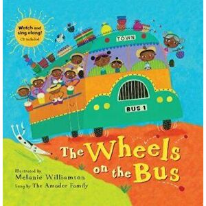 The Wheels on the Bus 'With CD (Audio)', Paperback - Melanie Willamson imagine
