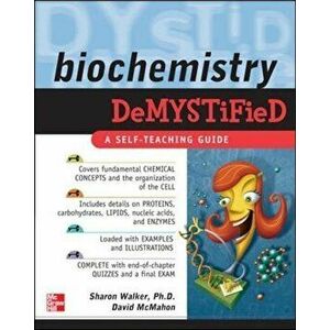 Biochemistry Demystified, Paperback - Sharon Walker imagine