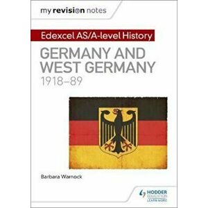 My Revision Notes: Edexcel AS/A-level History: Germany and W, Paperback - Barbara Warnock imagine