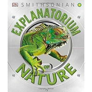 Explanatorium of Nature, Hardcover - DK Publishing imagine