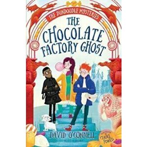 Chocolate Factory Ghost, Paperback - David O'Connell imagine