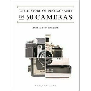 History of Photography in 50 Cameras, Paperback - Michael Pritchard imagine