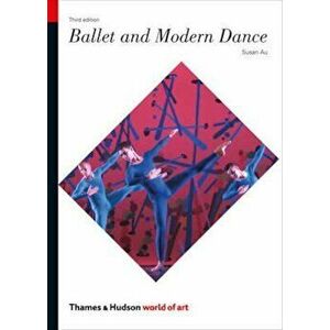 Ballet and Modern Dance, Paperback - Susan Au imagine