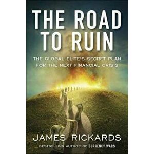 Road to Ruin, Paperback - James Rickards imagine