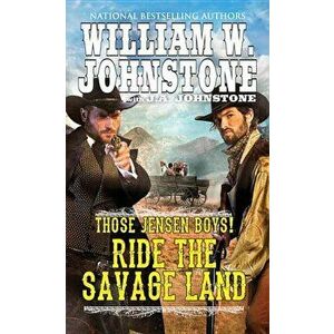 Ride the Savage Land, Paperback - William W. Johnstone imagine