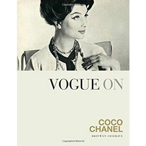 Vogue on Coco Chanel, Hardcover - Bronwyn Cosgrave imagine