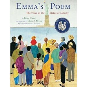 Emma's Poem: The Voice of the Statue of Liberty, Paperback - Linda Glaser imagine