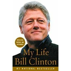 My Life, Paperback - Bill Clinton imagine