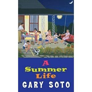 A Summer Life, Paperback - Gary Soto imagine