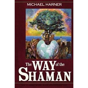 The Way of the Shaman, Paperback imagine