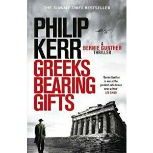 Greeks Bearing Gifts, Paperback - Philip Kerr imagine
