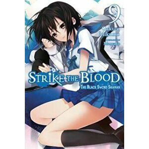 Strike the Blood, Vol. 9 (Light Novel): The Black Sword Shaman, Paperback - Gakuto Mikumo imagine