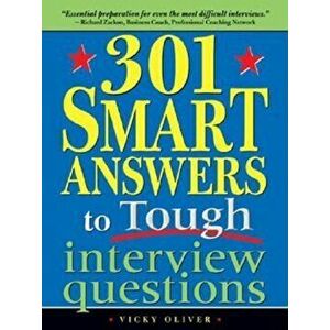 301 Smart Answers to Tough Interview Questions, Paperback - Vicky Oliver imagine