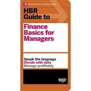 HBR Guide to Finance Basics for Managers, Paperback - Harvard Business Review imagine