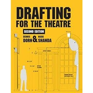 Drafting for the Theatre, Paperback - Dennis Dorn imagine