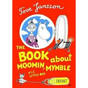 The Book about Moomin, Mymble and Little My, Hardcover - Tove Jansson imagine