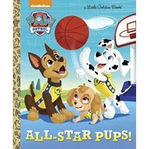 All-Star Pups! (Paw Patrol), Hardcover - Mary Tillworth imagine