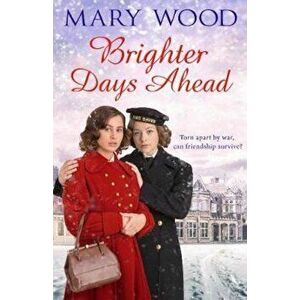 Brighter Days Ahead, Paperback - Mary Wood imagine